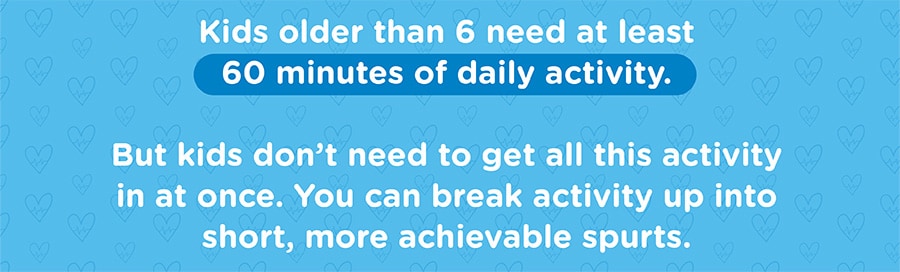 Graphic explains how much activity kids need and how to include physical activity in daily life.