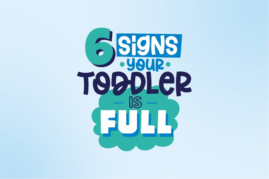 6 signs your toddler is full