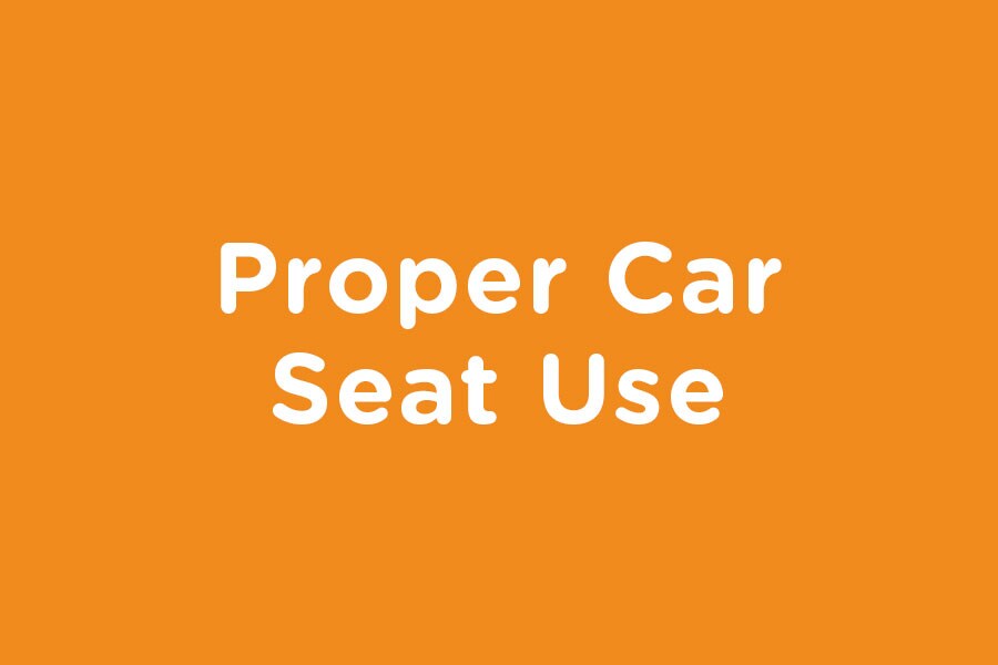 Proper car seat use