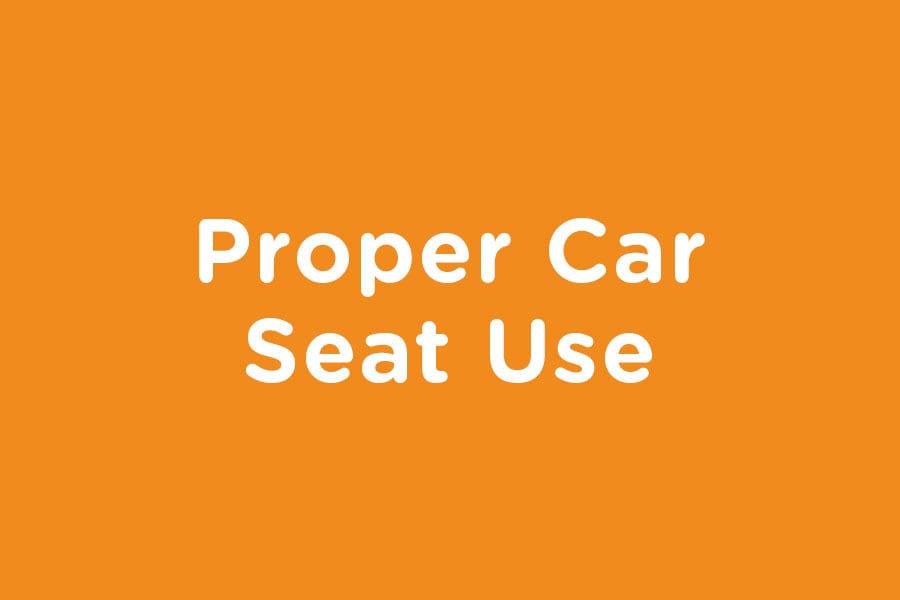 Proper car seat use